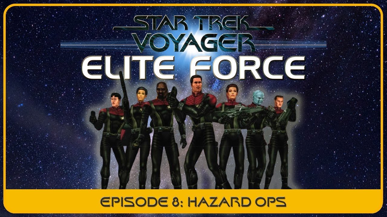 Star Trek Voyager: Elite Force – Episode #08 “Hazard Ops”