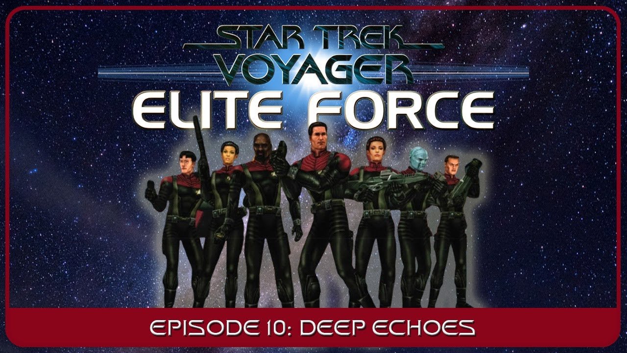 Star Trek Voyager: Elite Force – Episode #10 “Deep Echoes”