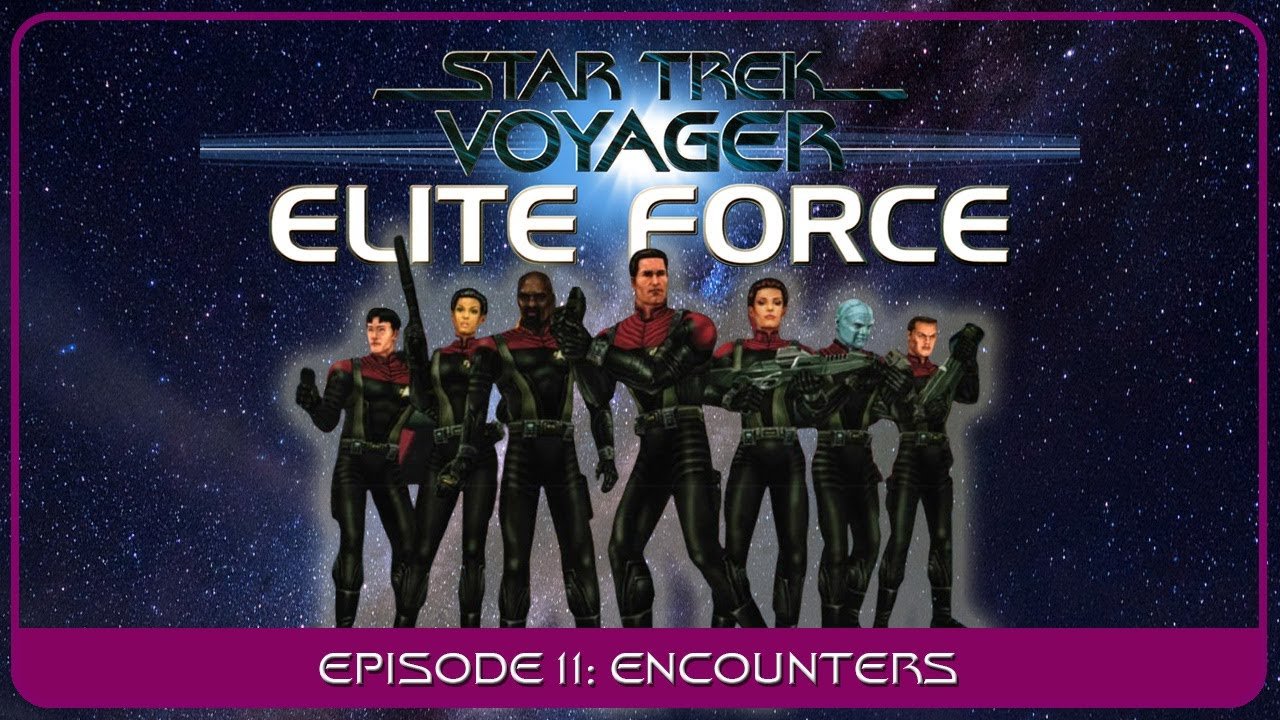 Star Trek Voyager: Elite Force – Episode #11 “Encounters”