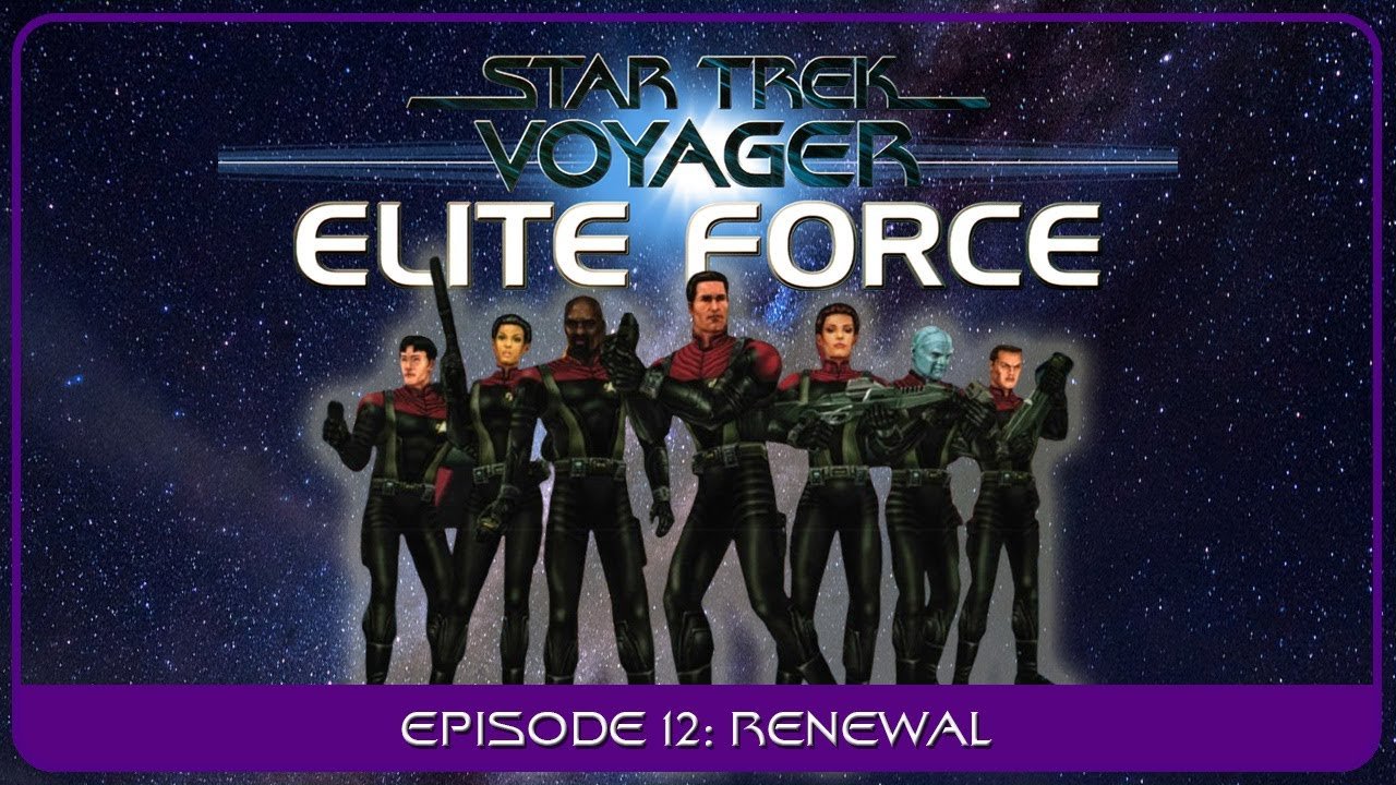 Star Trek Voyager: Elite Force – Episode #12 “Renewal”