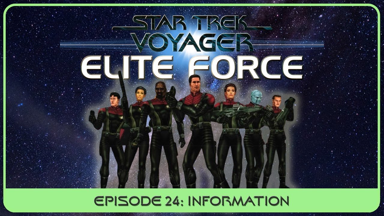 Star Trek Voyager: Elite Force – Episode #24 “Information”