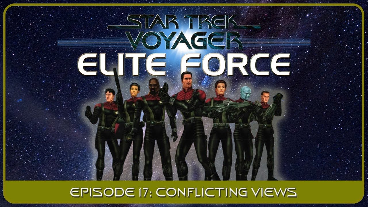 Star Trek Voyager: Elite Force – Episode #17 “Conflicting Views”