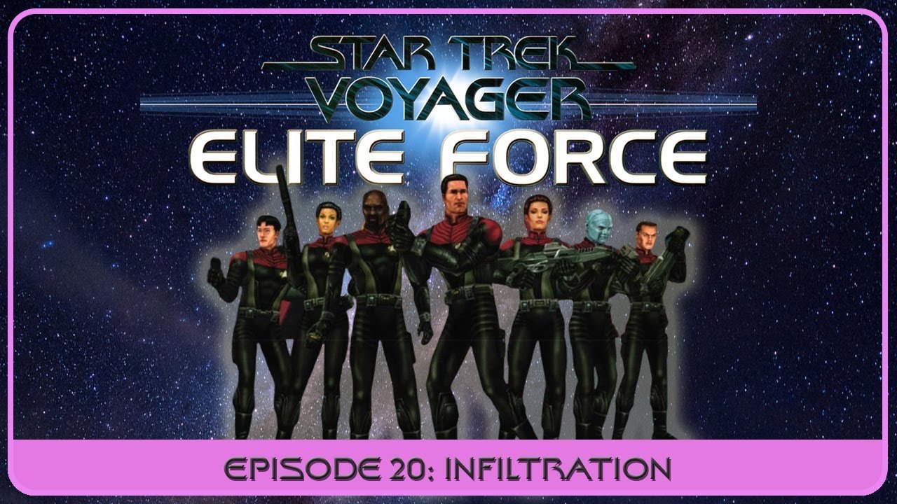 Star Trek Voyager: Elite Force – Episode #20 “Infiltration”