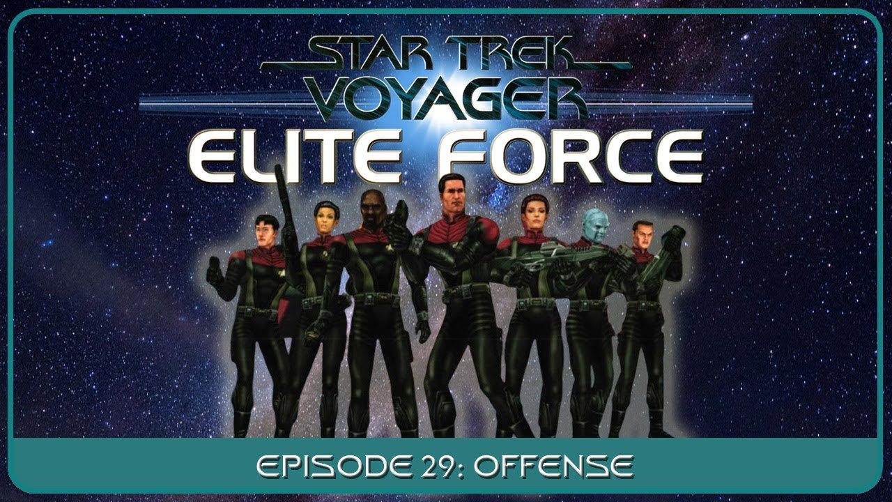 Star Trek Voyager: Elite Force – Episode #29 “Offense”