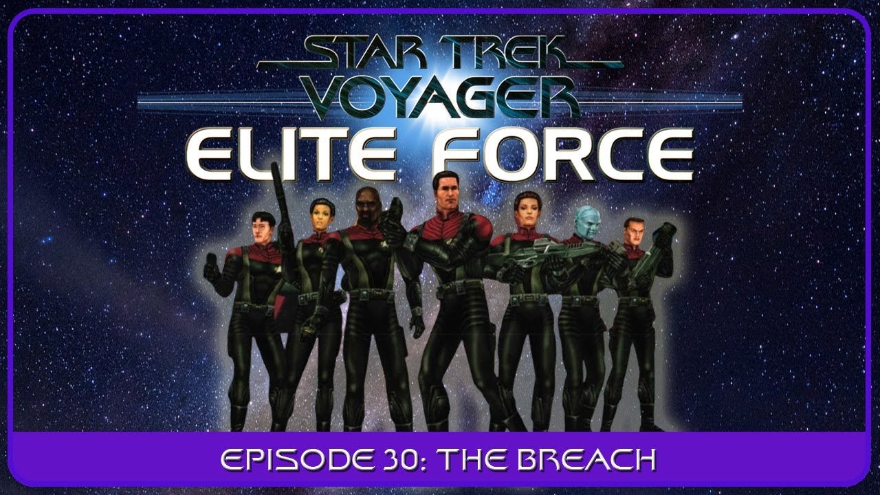 Star Trek Voyager: Elite Force – Episode #30 “The Breach”