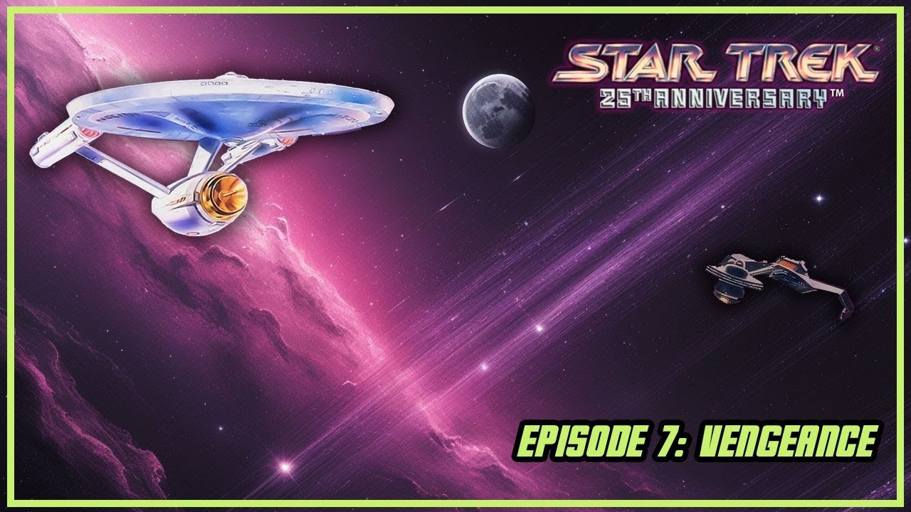 Vengeance & Outro | Star Trek 25th Anniversary Episode 7