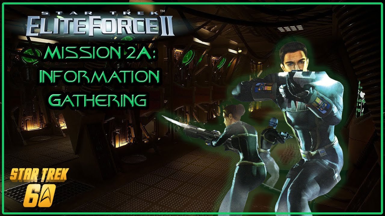 Star Trek Elite Force 2a – Mission: Information Gathering