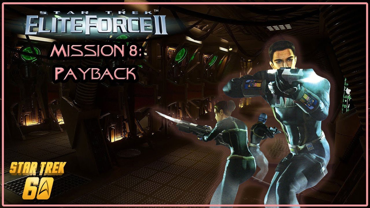 Star Trek: Elite Force 2 – Mission 8: Payback
