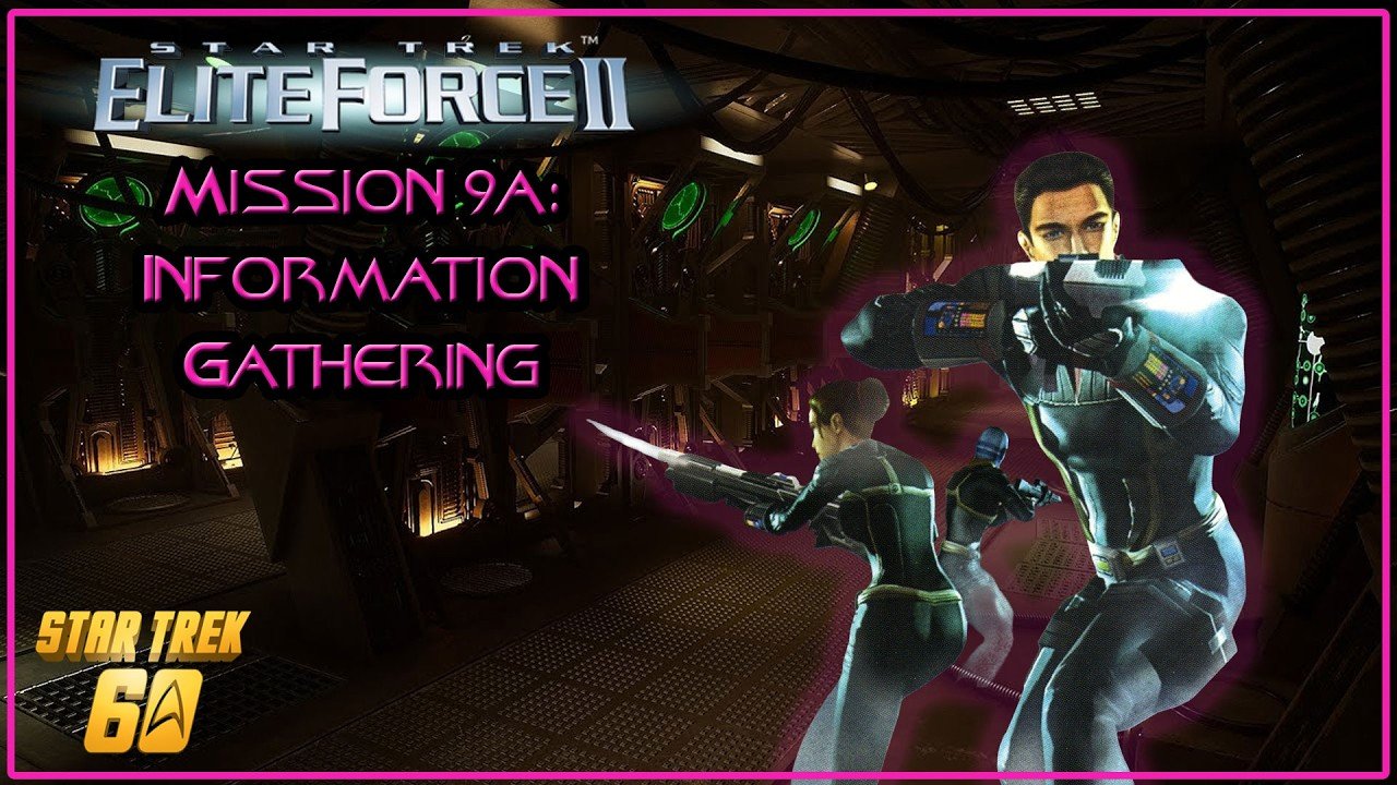 Star Trek: Elite Force 2 – Mission 9a: Information Gathering