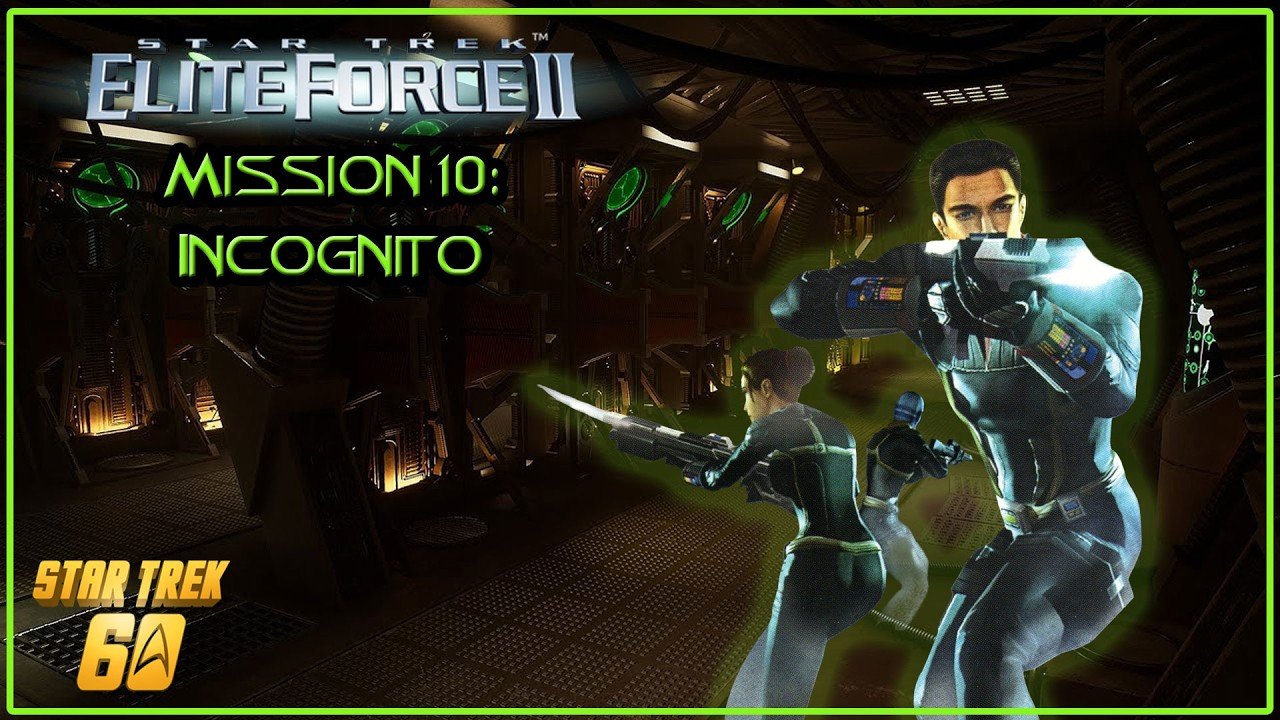 Star Trek: Elite Force 2 – Mission 10: Incognito